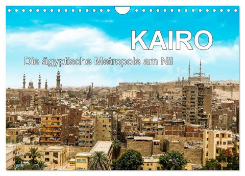 KAIRO Die ägyptische Metropole am Nil (Wandkalender 2027 DIN A4 quer), CALVENDO Monatskalender