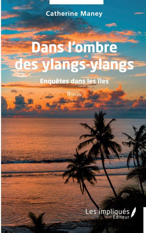 Dans l'ombre des ylangs-ylangs