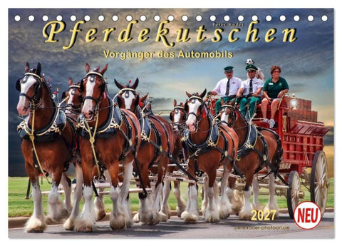 Pferdekutschen - Vorgänger des Automobils (Tischkalender 2027 DIN A5 quer), CALVENDO Monatskalender