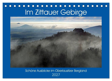 Das Zittauer Gebirge - (Tischkalender 2027 DIN A5 quer), CALVENDO Monatskalender