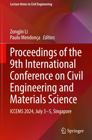 Proceedings of the 9th International Conference on Civil Engineering and Materials Science