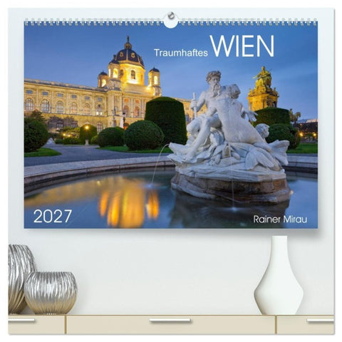 Traumhaftes Wien 2027 (hochwertiger Premium Wandkalender 2027 DIN A2 quer), Kunstdruck in Hochglanz