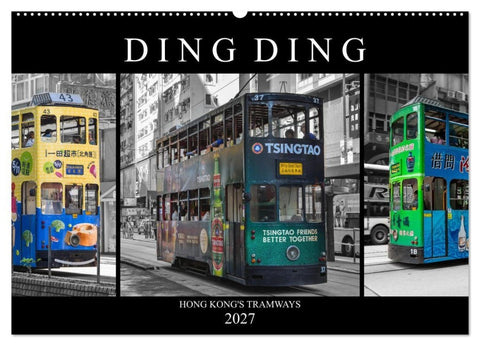 Ding Ding - Hong Kong's Tramways (Wandkalender 2027 DIN A2 quer), CALVENDO Monatskalender