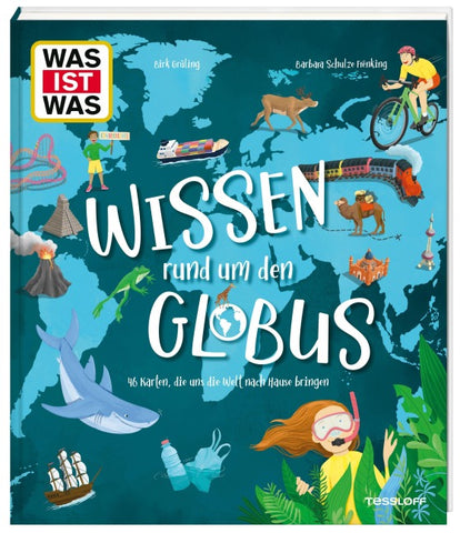 WAS IST WAS Wissen rund um den Globus. 46 Karten, die uns die Welt nach Hause bringen