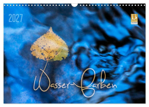 Wasser-Farben (Wandkalender 2027 DIN A3 quer), CALVENDO Monatskalender