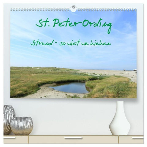 St. Peter-Ording (hochwertiger Premium Wandkalender 2027 DIN A2 quer), Kunstdruck in Hochglanz