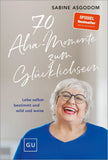 70 Aha-Momente zum Glücklichsein