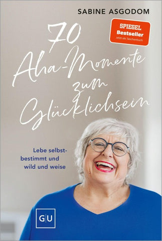 70 Aha-Momente zum Glücklichsein
