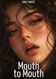 Mouth to Mouth