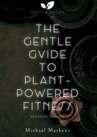 The Gentle Guide to Plant-Powered Fitness