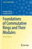 Foundations of Commutative Rings and Their Modules