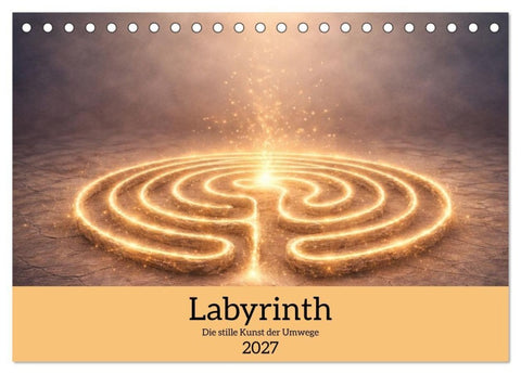 Labyrinth - Die stille Kunst der Umwege (Tischkalender 2027 DIN A5 quer), CALVENDO Monatskalender