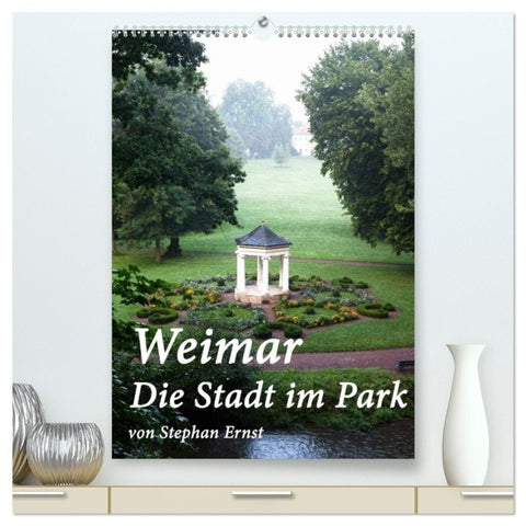 Weimar - Die Stadt im Park (hochwertiger Premium Wandkalender 2027 DIN A2 hoch), Kunstdruck in Hochglanz