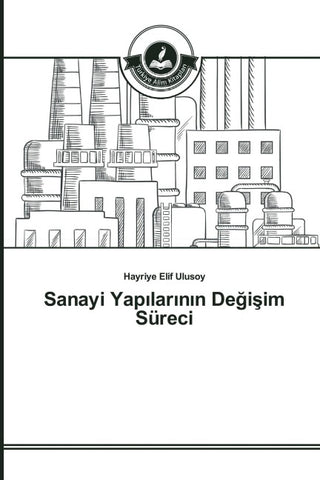 Sanayi Yap¿lar¿n¿n De¿i¿im Süreci