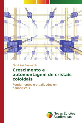 Crescimento e automontagem de cristais coloidais