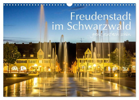 Freudenstadt im Schwarzwald... ganz einfach schön (Wandkalender 2027 DIN A3 quer), CALVENDO Monatskalender