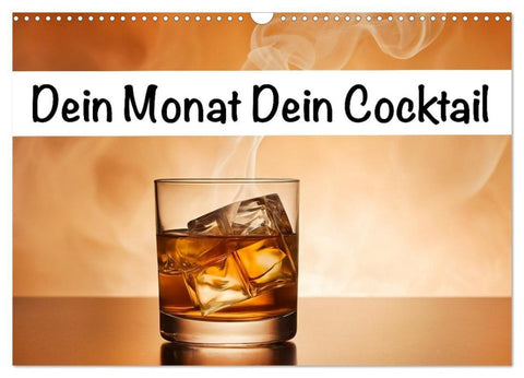 Dein Monat dein Cocktail (Wandkalender 2027 DIN A3 quer), CALVENDO Monatskalender