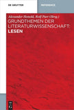 Grundthemen der Literaturwissenschaft: Lesen