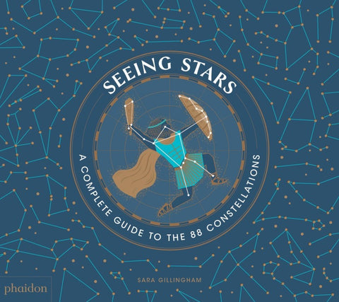 Seeing Stars: A Complete Guide to the 88 Constellations (2018)