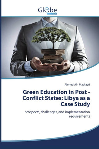 Green Education in Post - Conflict States: Libya as a Case Study