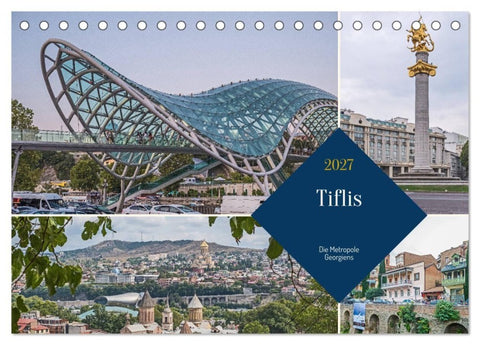 Tiflis - Die Metropole Georgiens (Tischkalender 2027 DIN A5 quer), CALVENDO Monatskalender