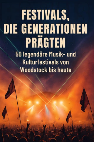 Festivals, die Generationen prägten