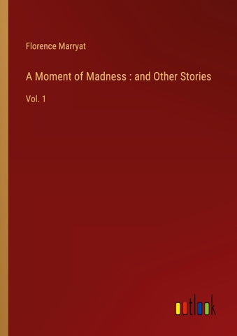 A Moment of Madness : and Other Stories