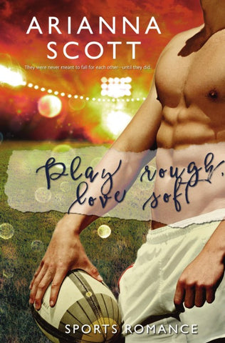 Play Rough, Love Soft