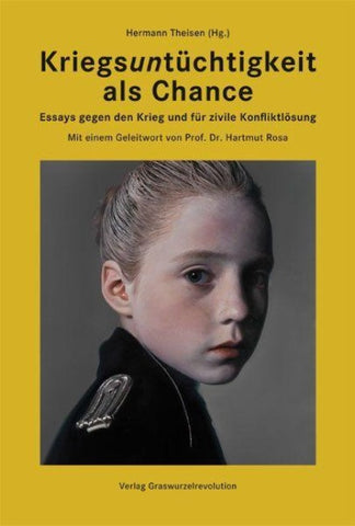 Kriegsuntüchtigkeit als Chance