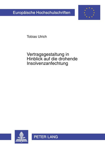 Vertragsgestaltung in Hinblick auf die drohende Insolvenzanfechtung