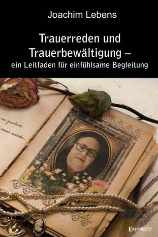 Trauerreden und Trauerbewältigung – ein Leitfaden für einfühlsame Begleitung