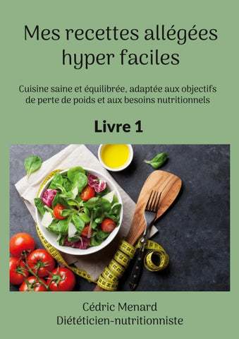 Mes recettes allégées hyper faciles.