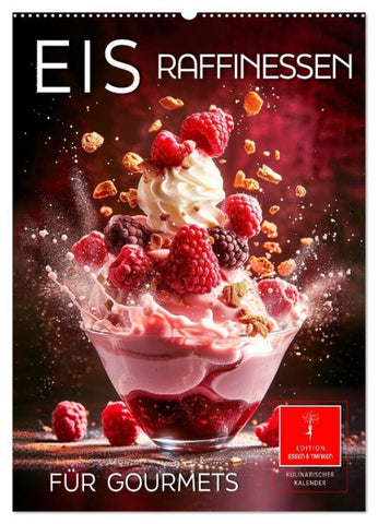 Eis - Raffinessen für Gourmets (Wandkalender 2027 DIN A2 hoch), CALVENDO Monatskalender