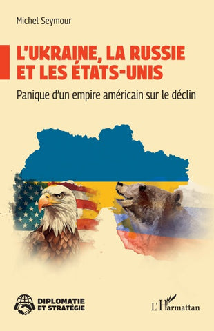 L'Ukraine, la Russie et les États-Unis