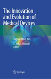 The Innovation and Evolution of Medical Devices