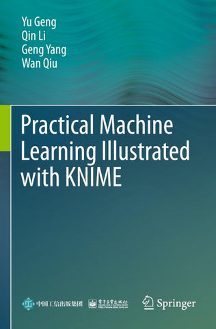 Practical Machine Learning Illustrated with KNIME