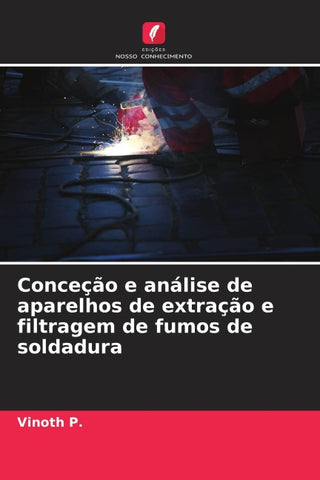 Conceção e análise de aparelhos de extração e filtragem de fumos de soldadura