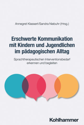 Erschwerte Kommunikation mit Kindern und Jugendlichen im pädagogischen Alltag
