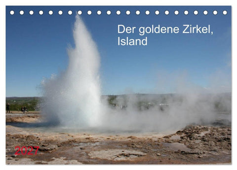 Der goldene Zirkel, Island (Tischkalender 2027 DIN A5 quer), CALVENDO Monatskalender