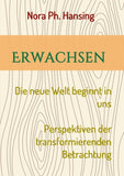 Erwachsen - Die neue Welt beginnt in uns