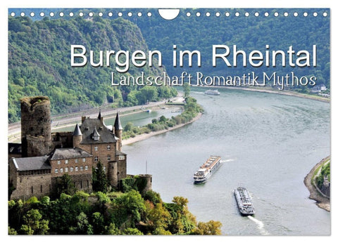 Burgen im Rheintal - Landschaft, Romantik, legend (Wandkalender 2027 DIN A4 quer), CALVENDO Monatskalender