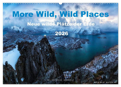 More Wild, Wild Places 2026 (Wandkalender 2026 DIN A2 quer), CALVENDO Monatskalender