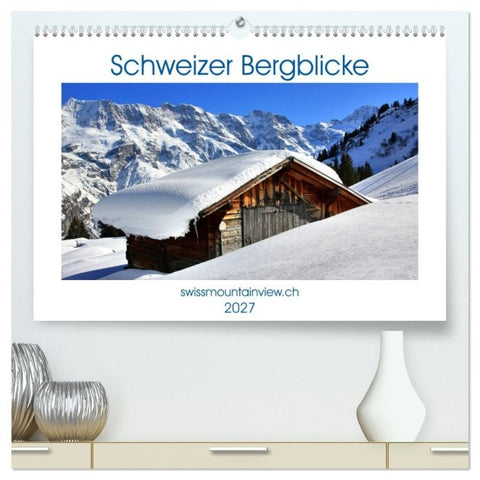 Schweizer Bergblicke (hochwertiger Premium Wandkalender 2027 DIN A2 quer), Kunstdruck in Hochglanz