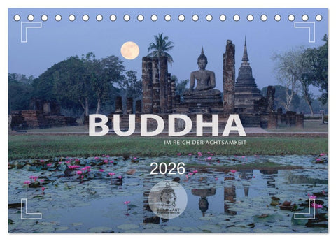 BUDDHA - Im Reich der Achtsamkeit (Tischkalender 2026 DIN A5 quer), CALVENDO Monatskalender