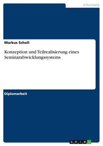 Konzeption und Teilrealisierung eines Seminarabwicklungssystems
