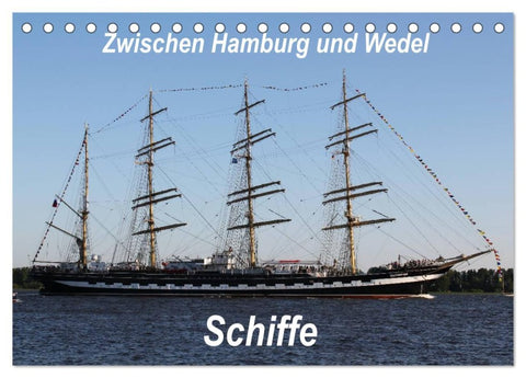 Schiffe - Zwischen Hamburg und Wedel (Tischkalender 2026 DIN A5 quer), CALVENDO Monatskalender