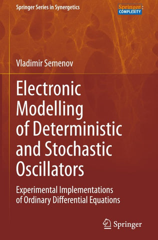 Electronic Modelling of Deterministic and Stochastic Oscillators