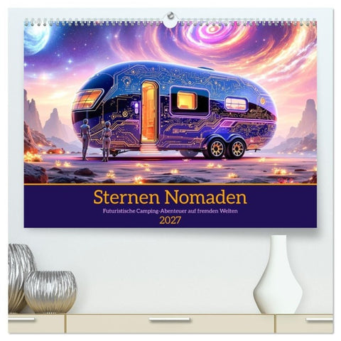 Sternen Nomaden (hochwertiger Premium Wandkalender 2027 DIN A2 quer), Kunstdruck in Hochglanz