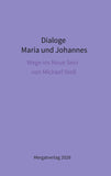 Dialoge -- Maria und Johannes