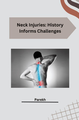 Neck Injuries: History Informs Challenges